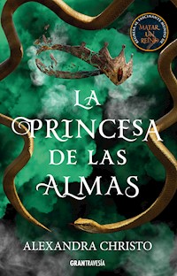 La princesa de las almas - Alexandra Christo - E-Book