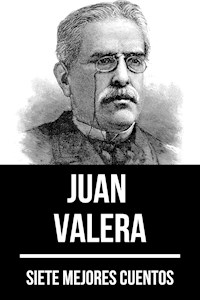 7 mejores cuentos de Juan Valera - Juan Valera - E-Book