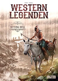Western Legenden: Sitting Bull - Peru Olivier - E-Book
