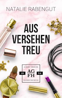 Aus Versehen treu - Natalie Rabengut - E-Book