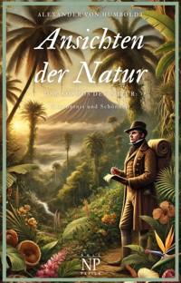 Ansichten der Natur - Alexander von Humboldt - E-Book