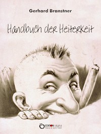 Handbuch der Heiterkeit - Gerhard Branstner - E-Book