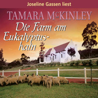 Die Farm am Eukalyptushain - Tamara McKinley - Hörbuch