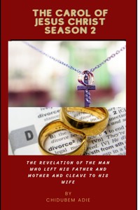 The Carol of Jesus Christ Season 2 - Adie Chidubem - E-Book