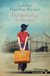 Der kleine Zug ins Paradies - Hans-Peter Wiechers - E-Book