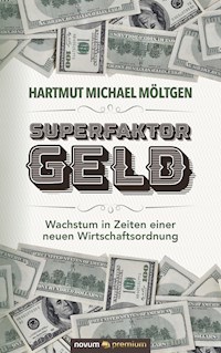 Superfaktor Geld - Hartmut Michael Möltgen - E-Book