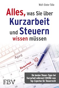 Alles, was Sie über Kurzarbeit und Steuern wissen müssen - Wolf-Dieter Tölle - E-Book