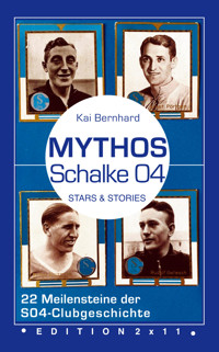 Mythos Schalke 04 - Kai Bernhard - E-Book