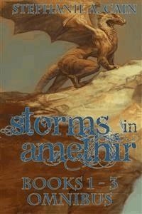 Storms in Amethir Books 1 - 3 Omnibus - Stephanie A. Cain - E-Book