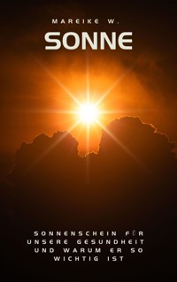 Sonne - Mareike W. - E-Book