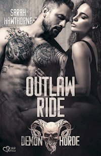 Demon Horde MC Teil 3: Outlaw Ride - Sarah Hawthorne - E-Book