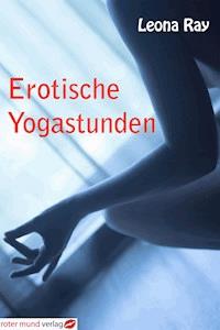 Erotische Yogastunden - Leona Ray - E-Book