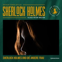Sherlock Holmes und die andere Frau - Sir Arthur Conan Doyle - Hörbuch
