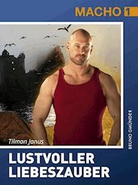Lustvoller Liebeszauber - Tilman Janus - E-Book