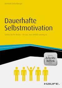 Dauerhafte Selbstmotivation - inkl. Arbeitshilfen online - Reinhold Stritzelberger - E-Book