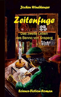 Zeitenfuge - Jochen Windheuser - E-Book