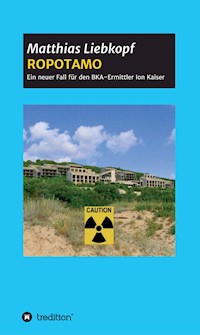 ROPOTAMO - Matthias Liebkopf - E-Book