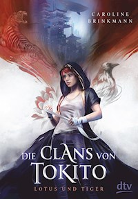 Die Clans von Tokito – Lotus und Tiger - Caroline Brinkmann - E-Book