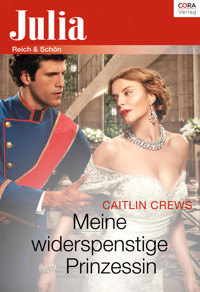 Meine widerspenstige Prinzessin - CAITLIN CREWS - E-Book