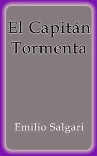 El Capitán Tormenta - Emilio Salgari - E-Book