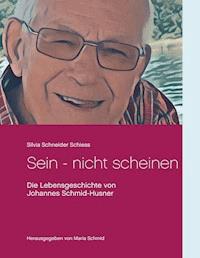 Sein - nicht scheinen - Silvia Schneider Schiess - E-Book