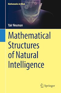 Mathematical Structures of Natural Intelligence - Yair Neuman - E-Book