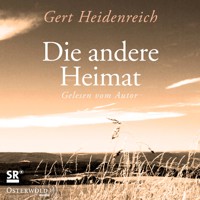 Die andere Heimat - Gert Heidenreich - E-Book + Hörbuch