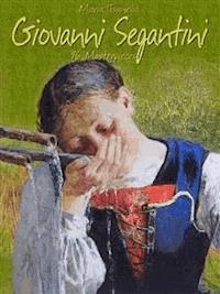 Giovanni Segantini: 96 Masterpieces - Maria Tsaneva - E-Book