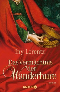 Das Vermächtnis der Wanderhure - Iny Lorentz - E-Book