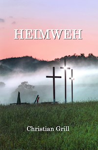 Heimweh - Christian Grill - E-Book
