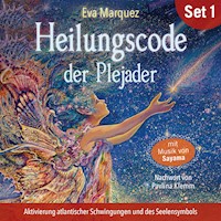 Aktivierung atlantischer Schwingungen und des Seelensymbols: Heilungscode der Plejader (Übungs-Set 1) - Eva Marquez - Hörbuch