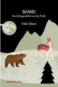 Bambi: Eine Lebensgeschichte aus dem Walde - Salten Felix - E-Book
