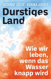 Durstiges Land - Annika Joeres - E-Book