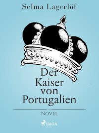 Der Kaiser von Portugalien - Selma Lagerlöf - E-Book