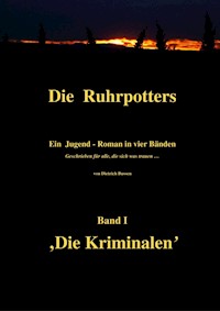 Die Ruhrpotters - Dietrich Bussen - E-Book