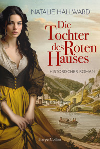 Die Tochter des Roten Hauses - Natalie Hallward - E-Book