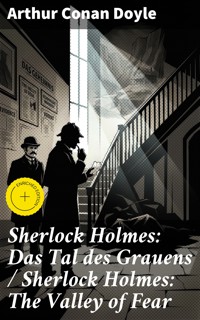 Sherlock Holmes: Das Tal des Grauens / Sherlock Holmes: The Valley of Fear - Arthur Conan Doyle - E-Book
