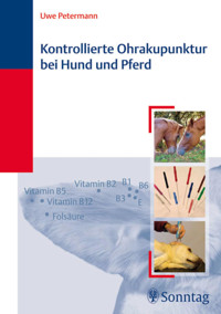 Kontrollierte Ohrakupunktur bei Hund und Pferd - Uwe Petermann - E-Book
