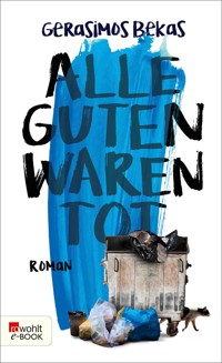 Alle Guten waren tot - Gerasimos Bekas - E-Book