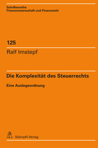 Die Komplexität des Steuerrechts - Ralf Imstepf - E-Book