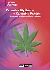 Cannabis Mythen - Cannabis Fakten - Mathias Bröckers - E-Book