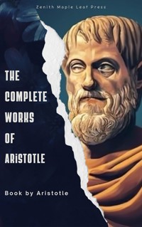 The complete works of Aristotle - Aristotle - E-Book