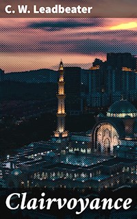 Clairvoyance - C. W. Leadbeater - E-Book