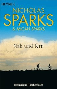Nah und Fern - Nicholas Sparks - E-Book