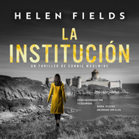 La institución - Helen Fields - Hörbuch