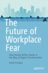 The Future of Workplace Fear - Steve Prentice - E-Book