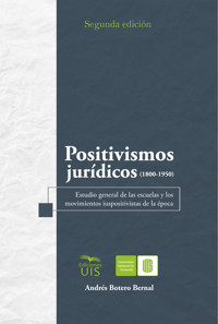 Positivismos jurídicos (1800-1950). - Andrés Botero - E-Book
