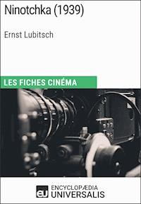 Ninotchka d'Ernst Lubitsch - Encyclopaedia Universalis - E-Book