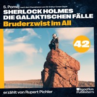 Bruderzwist im All (Sherlock Holmes - Die galaktischen Fälle, Folge 42) - Sir Arthur Conan Doyle - Hörbuch