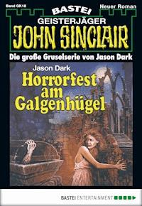 John Sinclair Gespensterkrimi - Folge 18 - Jason Dark - E-Book